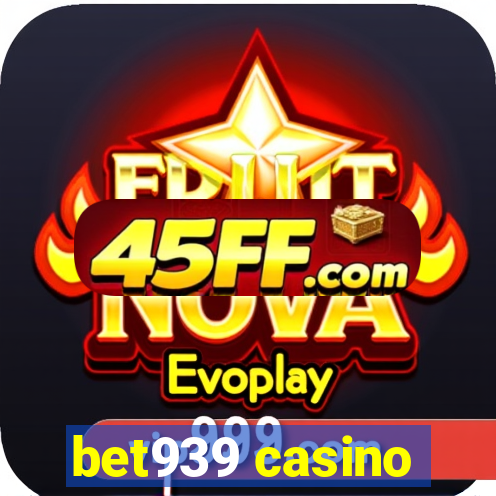 bet939 casino